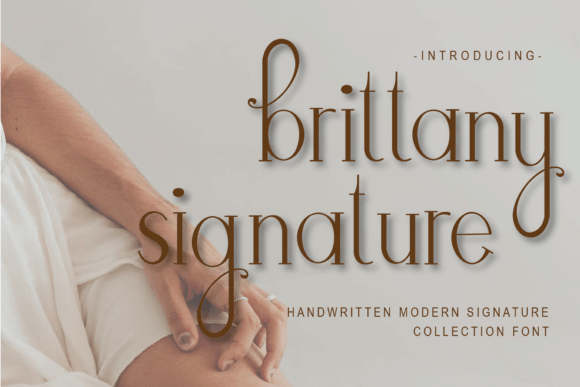 Brittany Signature: A Font of Quiet Editorial Confidence