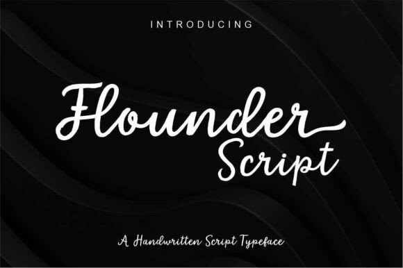 Choosing Flounder Script: A Font for Warm, Handmade Branding