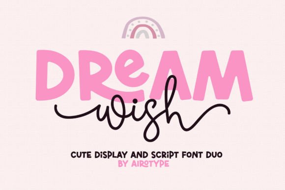 Dream Wish: A Modern Font Duo for Impactful Digital Communication