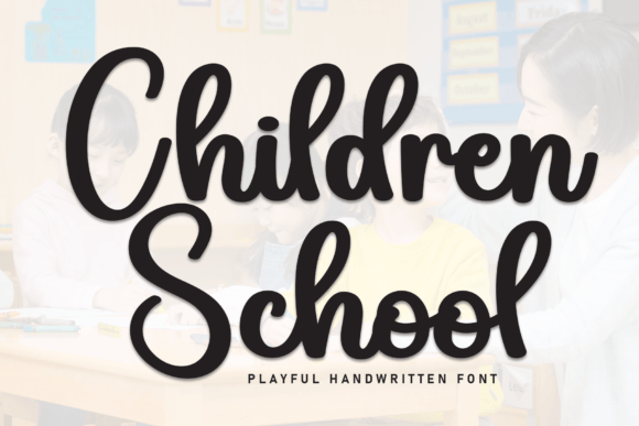 Upgrading Your Brand with Children School Font