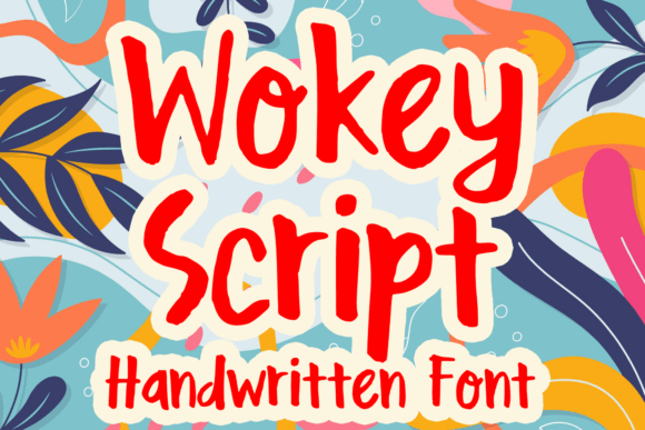 Wokey Script: A Modern Handwritten Font for Editorial Mood